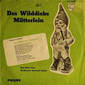 Das Elite-Trio, Orchester Herbert Seiter - Des Wilddiebs Mütterlein / Der Fremdenlegionär FLAC