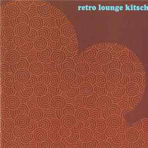Frank Mizen , Chris Norton - Retro Lounge Kitsch FLAC