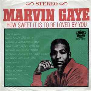 Marvin Gaye - How Sweet It Is To Be Loved By You FLAC