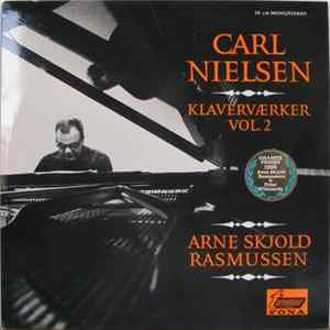 Arne Skjold Rasmussen - Carl Nielsen, Klaverværker, Vol. 2 FLAC