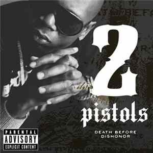 2 Pistols - Death Before Dishonor FLAC