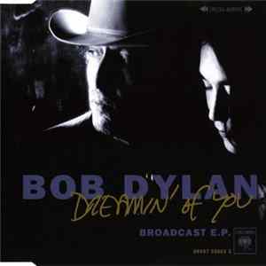 Bob Dylan - Dreamin' Of You - Broadcast E.P. FLAC
