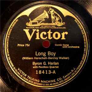 Byron G. Harlan With Peerless Quartet / Van And Schenck - Long Boy / I Don't Want To Get Well FLAC