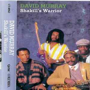 David Murray - Shakill's Warrior FLAC