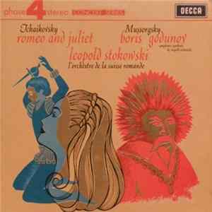 Tchaikovsky, Mussorgsky, Leopold Stokowski, L'Orchestre De La Suisse Romande - Romeo And Juliet; Boris Godunov (Symphonic Synthesis By Leopold Stokowski) FLAC