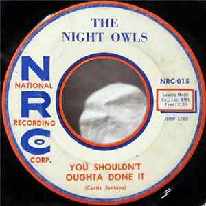 The Night Owls - You Shouldn't Oughta Done It FLAC