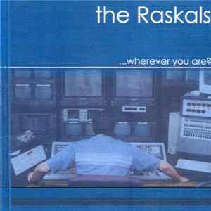 The Raskals - Wherever You Are FLAC