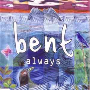 Bent - Always FLAC