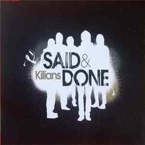 Kilians - Said & Done FLAC