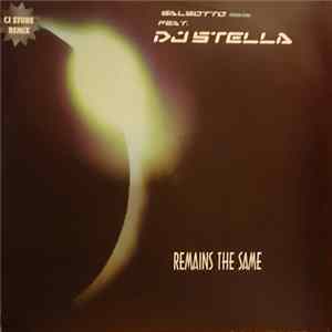 Salsotto Productions Feat. DJ Stella - Remains The Same FLAC