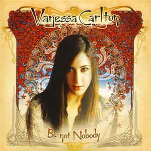 Vanessa Carlton - Be Not Nobody FLAC