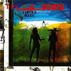 Trilok Gurtu - Living Magic FLAC
