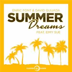 Enric Font, David Quijada, Eimy Sue - Summer Dreams FLAC