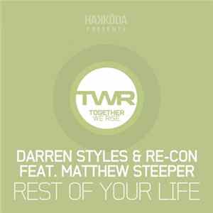 Darren Styles & Re-Con Feat. Matthew Steeper - Rest Of Your Life FLAC