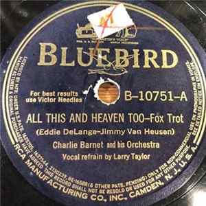 Charlie Barnet And His Orchestra - All This And Heaven Too / Where Do You Keep Your Heart? FLAC