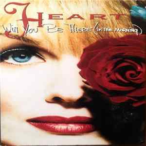 Heart - Will You Be There (In The Morning) FLAC