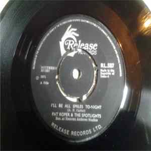 Pat Roper & The Spotlights - I'll Be All Smiles To-Night / Little Old Mud Cabin FLAC