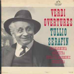 Tullio Serafin Conducting Philharmonia Orchestra & Royal Philharmonic Orchestra - Verdi Overtures FLAC