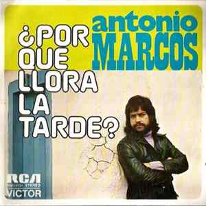 Antonio Marcos - ¿ Por Que Llora La Tarde? FLAC