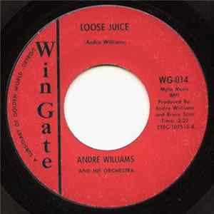 Andre Williams And His Orchestra - Loose Juice / Sweet Little Pussycat FLAC