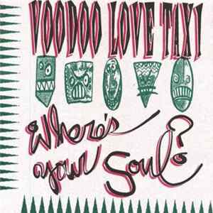 Voodoo Love Taxi - Where's Your Soul ? FLAC