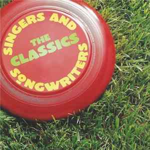Various - Singers And Songwriters - The Classics FLAC