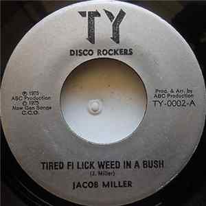 Jacob Miller - Tired Fi Lick Weed In A Bush FLAC