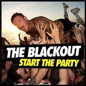 The Blackout - Start The Party FLAC