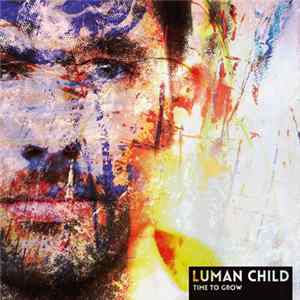 Luman Child - Time To Grow FLAC