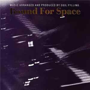 Egil Fylling - Bound For Space FLAC