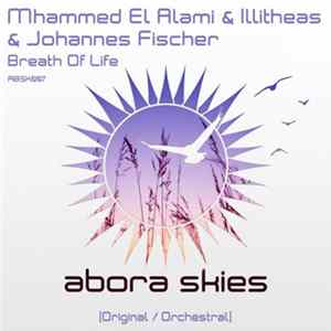 Mhammed El Alami & Illitheas & Johannes Fischer - Breath Of Life FLAC