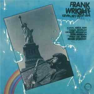 Frank Wright - Kevin, My Dear Son FLAC