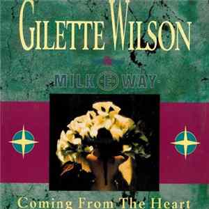 Gilette Wilson & Milk-E-Way - Coming From The Heart FLAC