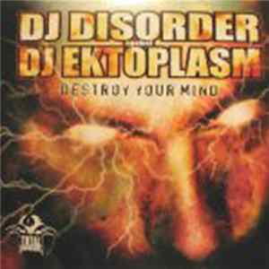 DJ Disorder Against DJ Ektoplasm - Destroy Your Mind FLAC