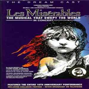 The Dream Cast - Les Misérables - 10th Anniversary Performance Concert FLAC
