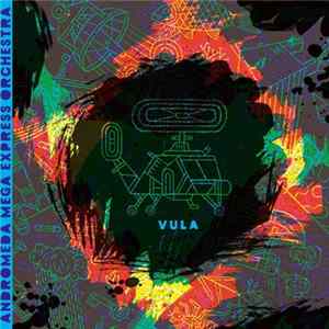 Andromeda Mega Express Orchestra - Vula FLAC