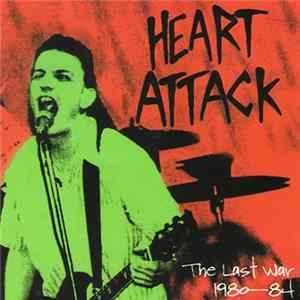 Heart Attack - The Last War 1980-84 FLAC
