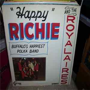 Happy Richie And The Royalaires - Buffalo's Happiest Polka Band FLAC