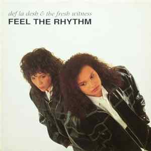 Def La Desh & The Fresh Witness - Feel The Rhythm FLAC