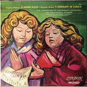 Vaughan Williams / Benjamin Britten - The Choristers Of Canterbury Cathedral / The Renaissance Singers - G Minor Mass / A Ceremony Of Carols FLAC