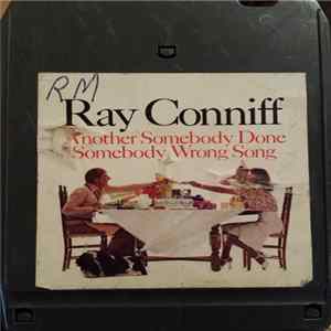Ray Conniff - (Hey Won't You Play) Another Somebody Done Somebody Wrong Song FLAC