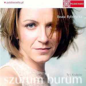 Beata Rybotycka - Szurum-burum, Ty i Kraków FLAC