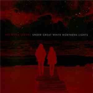 The White Stripes - Under Great White Northern Lights FLAC