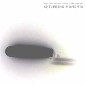 Stalcon.Productions & Nerveprobe - Shivering Moments FLAC