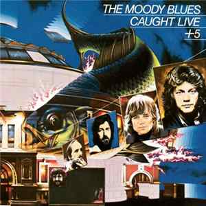 The Moody Blues - Caught Live + 5 FLAC