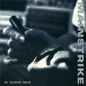 Mainstrike - No Passing Phase FLAC