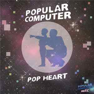 Popular Computer - Pop Heart FLAC