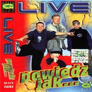 Live - Powiedz Jak... FLAC