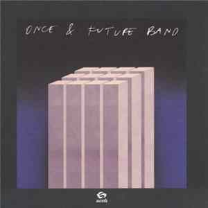 Once & Future Band - Brain EP FLAC