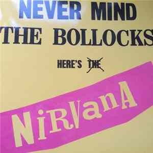Nirvana - Nevermind The Bollocks Here's Nirvana FLAC